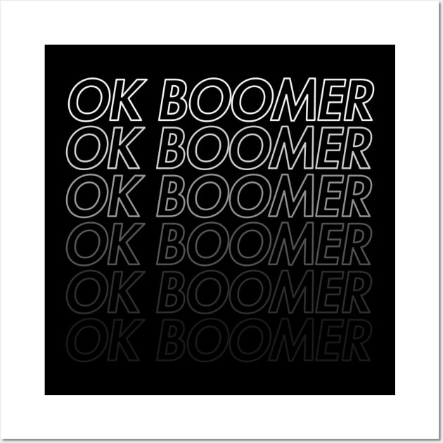 OK Boomer fade on black Wall Art by stickerfule